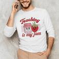 Teaching Is My Jam Cute Strawberry For Women Teachers Men's Long Sleeve T-Shirt, novelty gifts, funny gifts Teaching Is My Jam Cute Strawberry For Women Teachers Men's Long Sleeve T-Shirt, novelty gifts, funny gifts