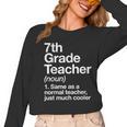 7th Grade Teacher Definition Back To School First Day Women Long Sleeve T-Shirt, First Grade Teacher Gifts, trending gift 7th Grade Teacher Definition Back To School First Day Women Long Sleeve T-Shirt, First Grade Teacher Gifts, trending gift