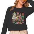 Book Tree All Is Calm Said No Teacher Ever Christmas Women Long Sleeve T-Shirt, trending gift Book Tree All Is Calm Said No Teacher Ever Christmas Women Long Sleeve T-Shirt, trending gift