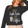 Half Coffee Half English Teacher English Teacher Men Women Women Long Sleeve T-Shirt, English Teacher Gifts, trending gift Half Coffee Half English Teacher English Teacher Men Women Women Long Sleeve T-Shirt, English Teacher Gifts, trending gift