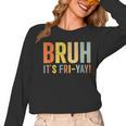 Happy Friyay Teacher Shirt Cute Teacher Fashion Bruh Fri-Yay Women Long Sleeve T-Shirt, trending gift