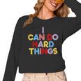 I Can Do Hard Things Teacher Inspiration Do Hard Things Women Long Sleeve T-Shirt, trending gift