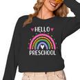 Hello Preschool Teacher Student Girls Rainbow Back To School Women Long Sleeve T-Shirt, trending gift Hello Preschool Teacher Student Girls Rainbow Back To School Women Long Sleeve T-Shirt, trending gift