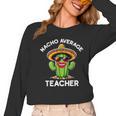 Nacho Average Teacher Sarcastic Women Teaching Women Long Sleeve T-Shirt, trending gift