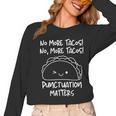 No More Tacos Punctuation Matters Taco English Teacher Women Long Sleeve T-Shirt, English Teacher Gifts, trending gift
