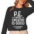 PE Physical Education Teacher Sweating Men Women Women Long Sleeve T-Shirt, Pe Teacher Gifts, trending gift