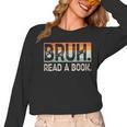 Read A Book Bruh Cool Ela English Teacher Reading Literature Women Long Sleeve T-Shirt, English Teacher Gifts, trending gift Read A Book Bruh Cool Ela English Teacher Reading Literature Women Long Sleeve T-Shirt, English Teacher Gifts, trending gift