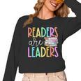 Readers Are Leaders Reading Book Lovers Teacher Women Kids Women Long Sleeve T-Shirt, trending gift