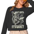 Skeleton Music Teacher I'Ll Wait Until It's Quiet Women Long Sleeve T-Shirt, trending gift Skeleton Music Teacher I'Ll Wait Until It's Quiet Women Long Sleeve T-Shirt, trending gift