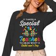 Special Teacher To Hear Child Cant Say Autism Awareness Sped Women Long Sleeve T-Shirt, trending gift Special Teacher To Hear Child Cant Say Autism Awareness Sped Women Long Sleeve T-Shirt, trending gift