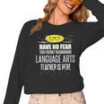 Super Language Arts Teacher Have No Fear T-Shirt Women Long Sleeve T-Shirt, Super Teacher Gifts, trending gift