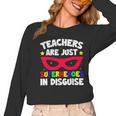 Teachers Are Just Superheroes In Disguise School Women Long Sleeve T-Shirt, trending gift Teachers Are Just Superheroes In Disguise School Women Long Sleeve T-Shirt, trending gift