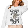 You Cannot Scare Me I'm A Middle School Teacher Halloween Women Long Sleeve T-Shirt, trending gift