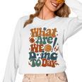 Retro PE Teacher What Are We Doing Today School Coach Women Women Long Sleeve T-Shirt, Pe Teacher Gifts, trending gift