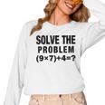 Solve The Problem 9×74 Math Teacher Women Long Sleeve T-Shirt, trending gift