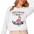 This Teacher Loves Her Flock Cute Flamingo Teacher Women Long Sleeve T-Shirt, trending gift