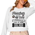 Teacher Off Duty Promoted To Stay At Home Dog Mom Tshirt Men Women Women Long Sleeve T-Shirt, Couple Gifts, trending gift Teacher Off Duty Promoted To Stay At Home Dog Mom Tshirt Men Women Women Long Sleeve T-Shirt, Couple Gifts, trending gift