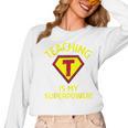 Teaching Is My Superpower Fun Elementary Teacher 1st Grade Women Long Sleeve T-Shirt, trending gift Teaching Is My Superpower Fun Elementary Teacher 1st Grade Women Long Sleeve T-Shirt, trending gift