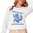 Weird Teachers Build Character Shirt Raccoon Dancing Women Long Sleeve T-Shirt, trending gift Weird Teachers Build Character Shirt Raccoon Dancing Women Long Sleeve T-Shirt, trending gift