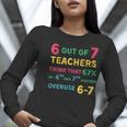 67 Teacher Middle School Teacher 6 7 Overuse 67 Women Long Sleeve T-Shirt, funny gift 67 Teacher Middle School Teacher 6 7 Overuse 67 Women Long Sleeve T-Shirt, funny gift