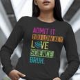 Admit It You Low Key Love Science Bruh Funny Science Teacher Women Long Sleeve T-Shirt, Science Teacher Shirts, funny gift Admit It You Low Key Love Science Bruh Funny Science Teacher Women Long Sleeve T-Shirt, Science Teacher Shirts, funny gift