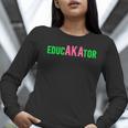Aka Educator Educators & Teacher Crew School Squad Women Long Sleeve T-Shirt, funny gift Aka Educator Educators & Teacher Crew School Squad Women Long Sleeve T-Shirt, funny gift