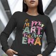In My Art Teacher Era Teaching Future Artist Back To School Women Long Sleeve T-Shirt, Future Teacher Shirts, funny gift In My Art Teacher Era Teaching Future Artist Back To School Women Long Sleeve T-Shirt, Future Teacher Shirts, funny gift