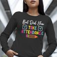 But Did You Take Attendance Teacher School Secretary Team Women Long Sleeve T-Shirt, funny gift But Did You Take Attendance Teacher School Secretary Team Women Long Sleeve T-Shirt, funny gift