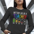Battery Life Of A Teacher School Teacher Appreciation Women Long Sleeve T-Shirt, funny gift Battery Life Of A Teacher School Teacher Appreciation Women Long Sleeve T-Shirt, funny gift