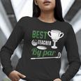 Best Teacher By Par Golf Golfer Women Long Sleeve T-Shirt, funny gift Best Teacher By Par Golf Golfer Women Long Sleeve T-Shirt, funny gift
