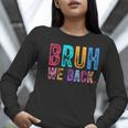 Bruh We Back Teachers Retro Back To School Boys Girls Kids Women Long Sleeve T-Shirt, funny gift Bruh We Back Teachers Retro Back To School Boys Girls Kids Women Long Sleeve T-Shirt, funny gift