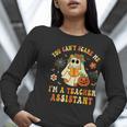 You Can't Scare Me I'm A School Teachers Assistant Halloween Women Long Sleeve T-Shirt, funny gift You Can't Scare Me I'm A School Teachers Assistant Halloween Women Long Sleeve T-Shirt, funny gift