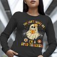 You Can't Scare Me I'm A SPED Teacher Halloween Ghost Women Long Sleeve T-Shirt, funny gift You Can't Scare Me I'm A SPED Teacher Halloween Ghost Women Long Sleeve T-Shirt, funny gift