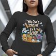 You Can't Scare Me I'm A Teacher Cool Math Teacher Halloween Women Long Sleeve T-Shirt, funny gift You Can't Scare Me I'm A Teacher Cool Math Teacher Halloween Women Long Sleeve T-Shirt, funny gift