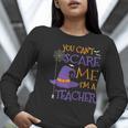 You Can't Scare Me I'm A Teacher For Men Women Women Long Sleeve T-Shirt, funny gift You Can't Scare Me I'm A Teacher For Men Women Women Long Sleeve T-Shirt, funny gift