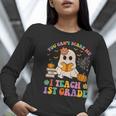 You Can't Scare Me I Teach 1st Grade Teacher Halloween Ghost Women Long Sleeve T-Shirt, funny gift You Can't Scare Me I Teach 1st Grade Teacher Halloween Ghost Women Long Sleeve T-Shirt, funny gift