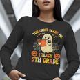 You Can't Scare Me I Teach 5th Grade Teacher Halloween Ghost Women Long Sleeve T-Shirt, funny gift You Can't Scare Me I Teach 5th Grade Teacher Halloween Ghost Women Long Sleeve T-Shirt, funny gift