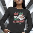 Christmas Teacher Surprise Did You Take Attendance Women Long Sleeve T-Shirt, funny gift