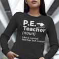 Cool PE Teacher Art For Men Women Physical Education Teacher Women Long Sleeve T-Shirt, Pe Teacher Shirts, funny gift Cool PE Teacher Art For Men Women Physical Education Teacher Women Long Sleeve T-Shirt, Pe Teacher Shirts, funny gift