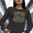 Dinosaurs Didnt Read Book Lover Boys Kids Teacher Women Long Sleeve T-Shirt, funny gift Dinosaurs Didnt Read Book Lover Boys Kids Teacher Women Long Sleeve T-Shirt, funny gift