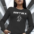 Don't Be A Jerk Math Scholar Teacher Nerd Women Long Sleeve T-Shirt, funny gift Don't Be A Jerk Math Scholar Teacher Nerd Women Long Sleeve T-Shirt, funny gift
