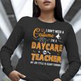 I Don't Need A Costume I'm A Daycare Teacher Halloween Women Women Long Sleeve T-Shirt, funny gift I Don't Need A Costume I'm A Daycare Teacher Halloween Women Women Long Sleeve T-Shirt, funny gift