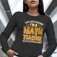 I Don't Need A Costume I'm A Math Teacher Halloween Women Long Sleeve T-Shirt, funny gift I Don't Need A Costume I'm A Math Teacher Halloween Women Long Sleeve T-Shirt, funny gift