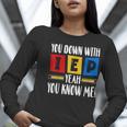 You Down With IEP Yeah You Know Me SPED Teacher Women Long Sleeve T-Shirt, funny gift You Down With IEP Yeah You Know Me SPED Teacher Women Long Sleeve T-Shirt, funny gift