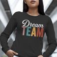 Dream Team Last Day Of School Back To School Teacher Kids Women Long Sleeve T-Shirt, funny gift