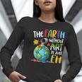 Earth Without Art Is Just Eh Artist Art Teacher Women Long Sleeve T-Shirt, funny gift