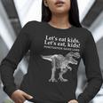 Lets Eat Kids Punctuation Saves Lives Dinosaur Teacher Women Long Sleeve T-Shirt, funny gift
