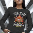 Lets Eat Kids Punctuation Saves Lives Thanksgiving Teacher Women Long Sleeve T-Shirt, funny gift