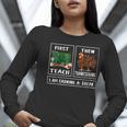First Teach Then Thanksgiving I'm Earning A Break Teacher Women Long Sleeve T-Shirt, funny gift First Teach Then Thanksgiving I'm Earning A Break Teacher Women Long Sleeve T-Shirt, funny gift