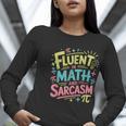 Fluent In Math And Sarcasm Math Teacher Appreciation Women Long Sleeve T-Shirt, funny gift Fluent In Math And Sarcasm Math Teacher Appreciation Women Long Sleeve T-Shirt, funny gift